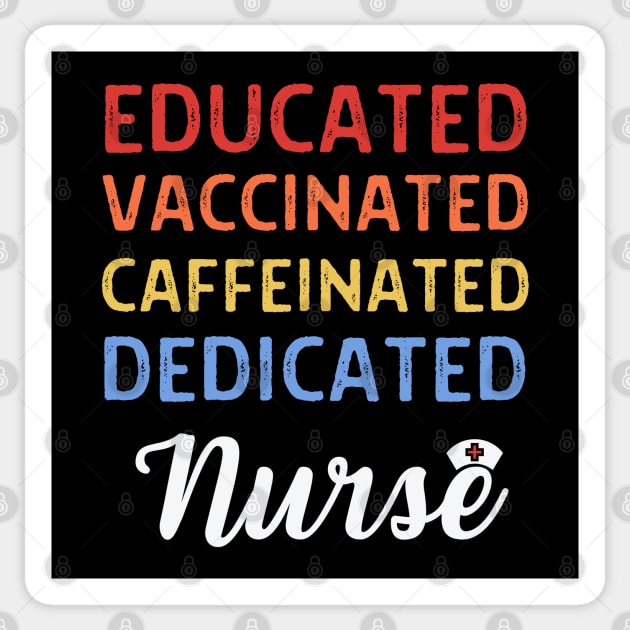 Educated Vaccinated Caffeinated Dedicated Funny Nurse Coffee Sticker by Tony_sharo